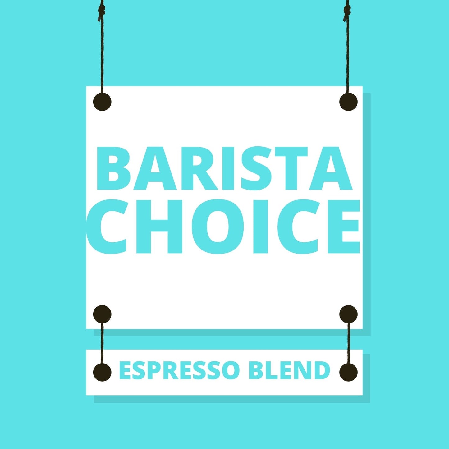 BARISTA CHOICE - ESPRESSO BLEND