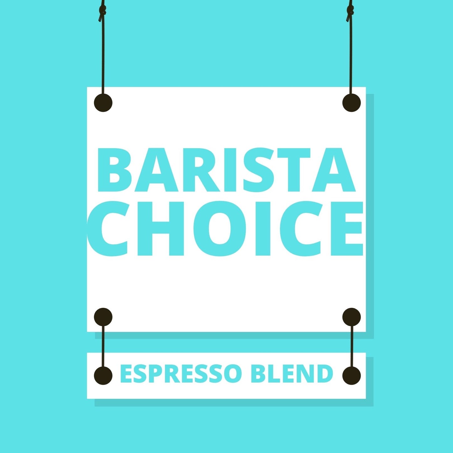 BARISTA CHOICE - ESPRESSO BLEND